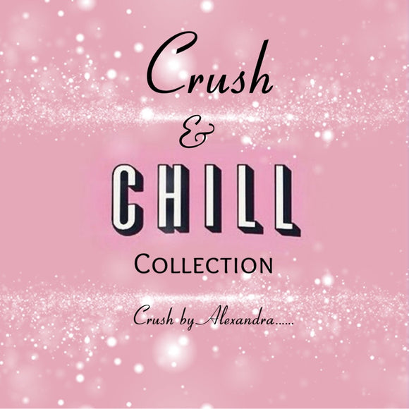 Crush & Chill Collection